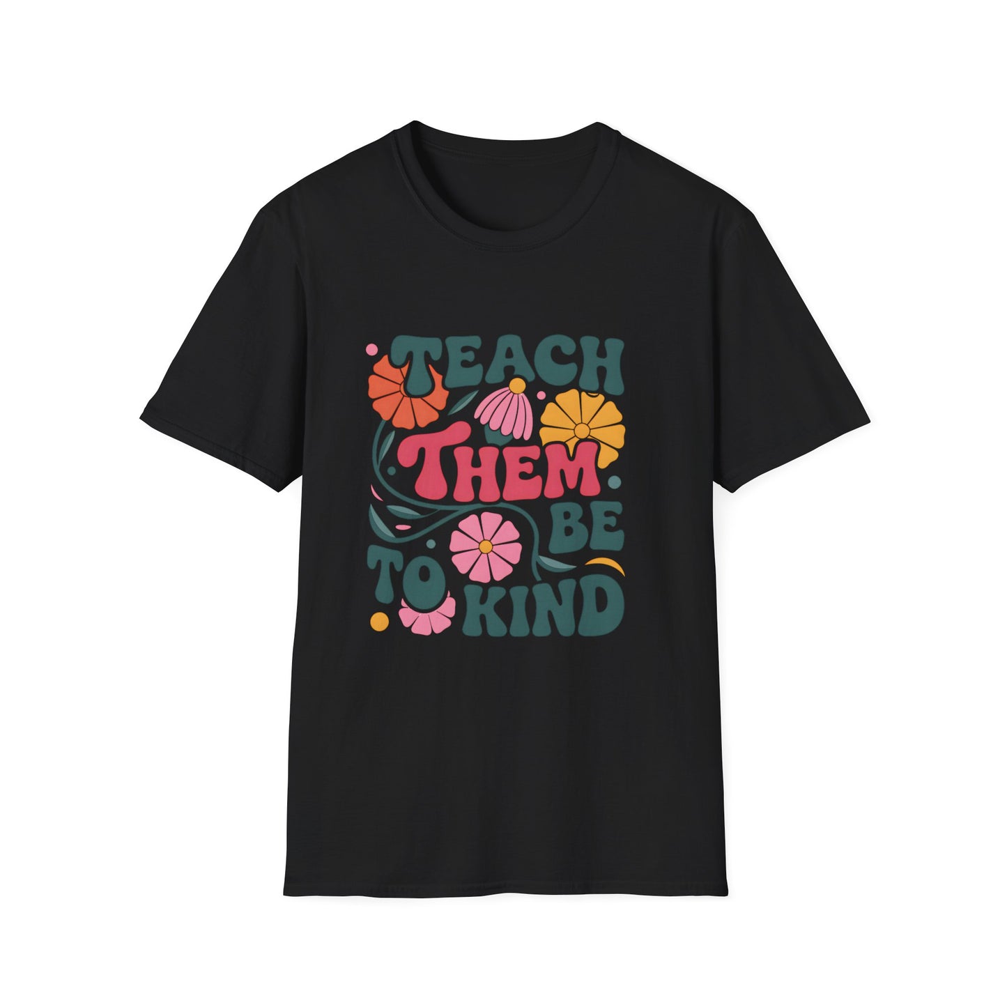 Kindness Message T-Shirt, Floral Design Tee, Unisex Graphic Shirt, Gift for Teachers, Inspirational Quote Apparel