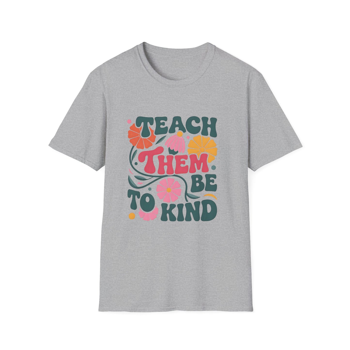Kindness Message T-Shirt, Floral Design Tee, Unisex Graphic Shirt, Gift for Teachers, Inspirational Quote Apparel