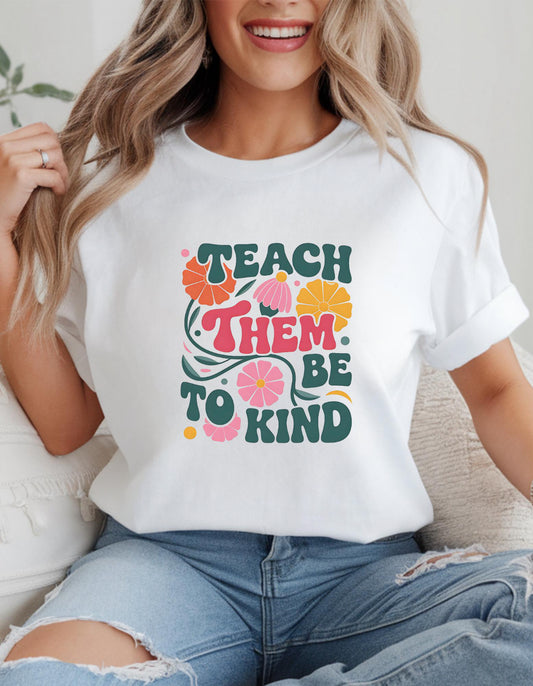 Kindness Message T-Shirt, Floral Design Tee, Unisex Graphic Shirt, Gift for Teachers, Inspirational Quote Apparel